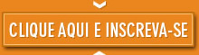 Clique aqui e inscreva-se.
